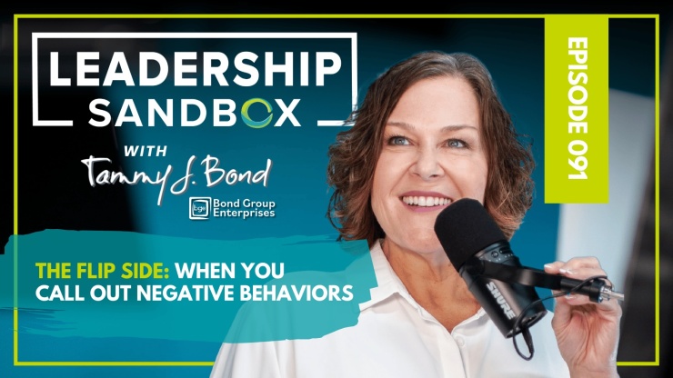 The Flip Side - When You Call Out Negative Behaviors