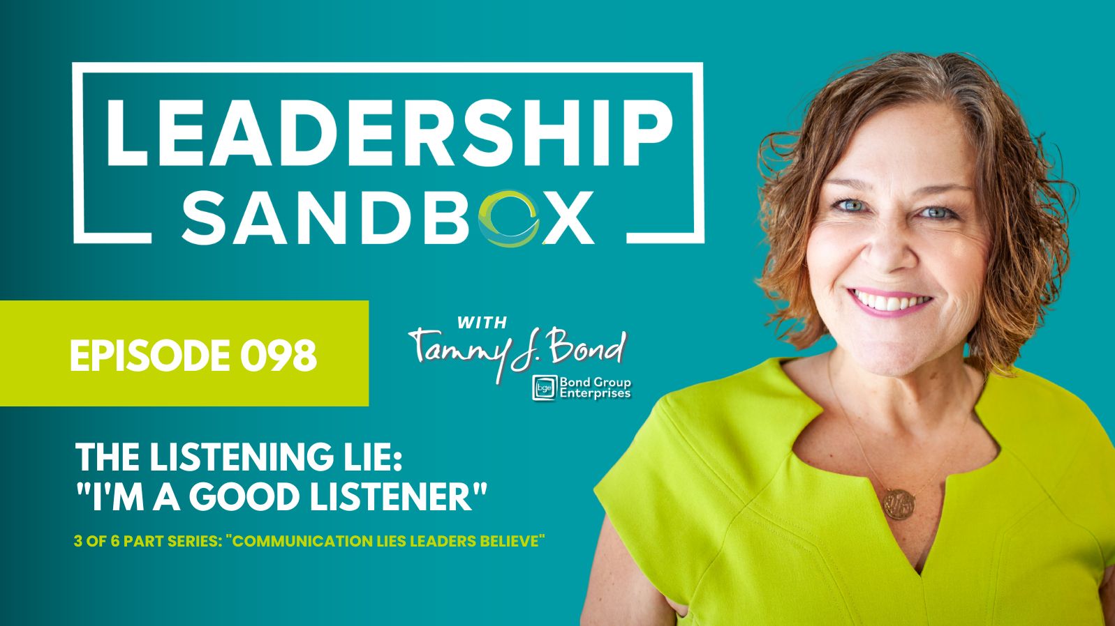 The Listening Lie: "I'm A Good Listener" (3 of 6 Part Series)