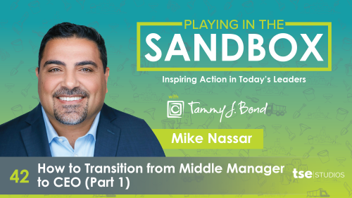 How to Transition from Middle Manager to CEO (Part 1)